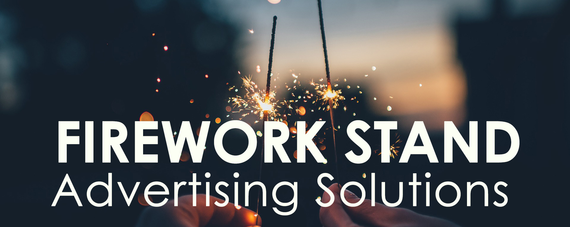 Make a BANG! Simple Advertising Solutions for your Fireworks Business